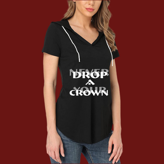 Never drop your crown hooded tee